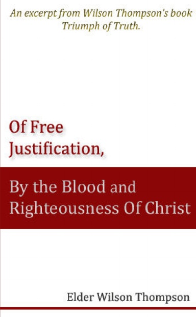 Of Free Justification, By the Blood and Righteousness of Christ